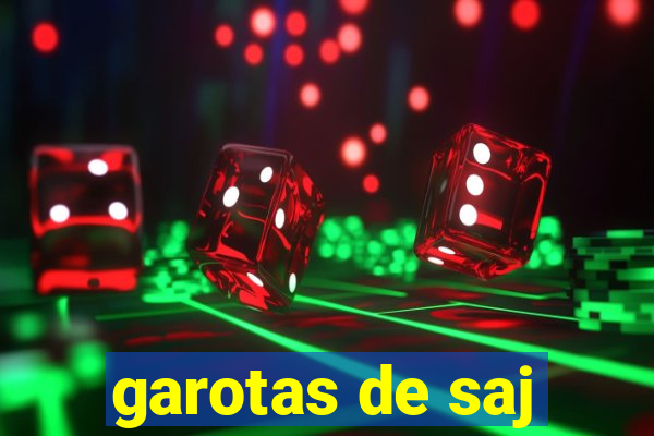 garotas de saj